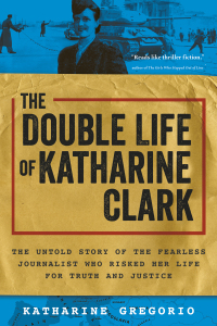 Cover image: The Double Life of Katharine Clark 9781728248417
