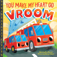 Cover image: You Make My Heart Go Vroom! 9781728249438