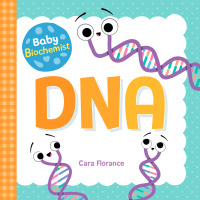 Cover image: Baby Biochemist: DNA 9781492694045