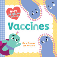 Cover image: Baby Medical School: Vaccines 9781492694007