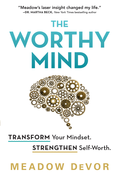 The Worthy Mind: Transform Your Mindset. Strengthen Self-Worth. - FULL INSTANT DOWNLOAD | PDF DOCX EPUB