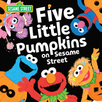 Cover image: Five Little Pumpkins on Sesame Street 9781728232294