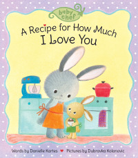 Imagen de portada: A Recipe for How Much I Love You 9781728214146