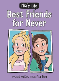 Omslagafbeelding: Mia's Life: Best Friends for Never 9781728257532