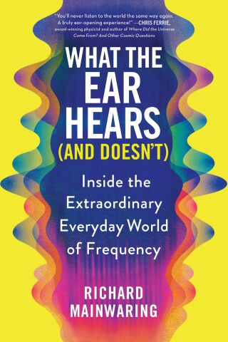 Cover image: What the Ear Hears (And Doesn't) 9781728259369