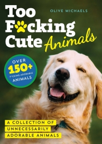 Cover image: Too F*cking Cute 9781728260198