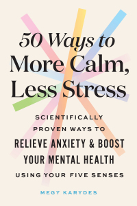 Cover image: 50 Ways to More Calm, Less Stress 9781728262529