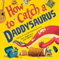 Immagine di copertina: How to Catch a Daddysaurus 9781728266183