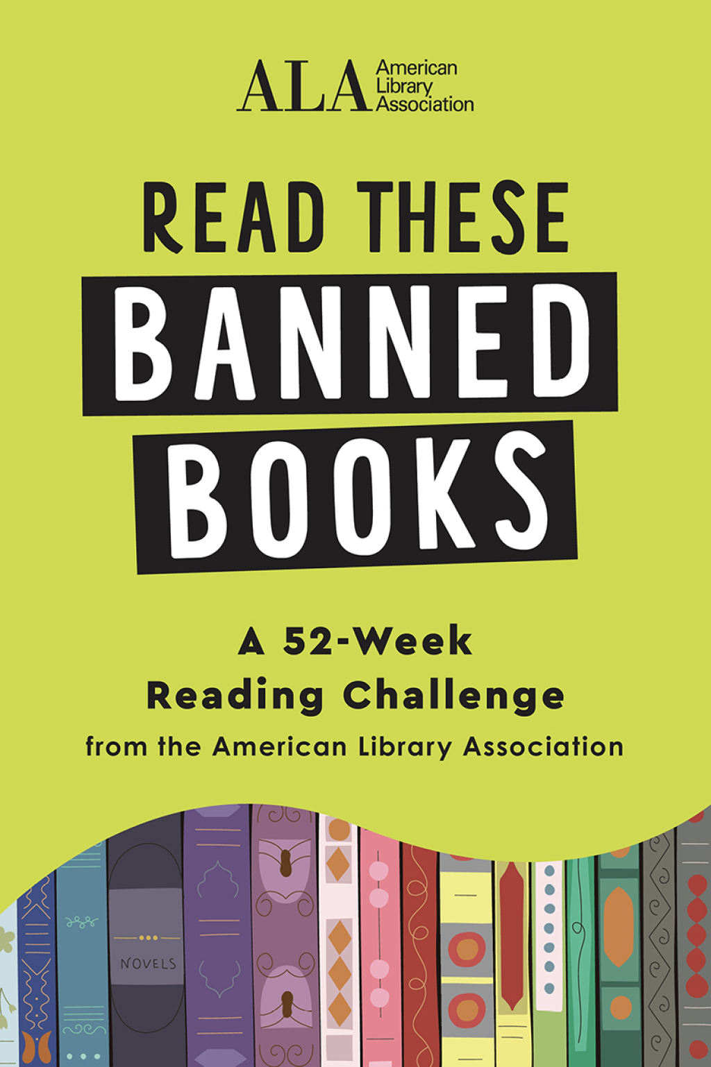 Read These Banned Books A 52-Week Reading Challenge from the American Library Association