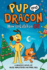 Imagen de portada: How to Catch Graphic Novels: How to Catch an Elf 9781728270517