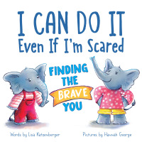 Cover image: I Can Do It Even If I'm Scared 9781728272689