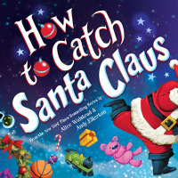 表紙画像: How to Catch Santa Claus 9781728274270