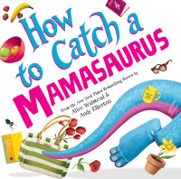 Immagine di copertina: How to Catch a Mamasaurus 9781728274300