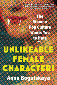 Cover image: Unlikeable Female Characters 9781728274744