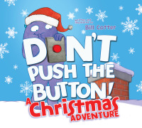 Omslagafbeelding: Don't Push the Button! A Christmas Adventure 9781728261959