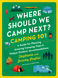 صورة الغلاف: Where Should We Camp Next?: Camping 101 9781728292588