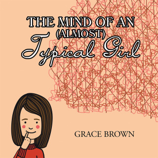 Cover image: The Mind of an (Almost) Typical Girl 9781728300221