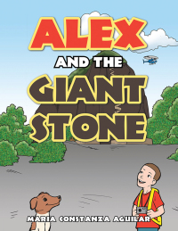 Imagen de portada: Alex and the Giant Stone 9781728300962