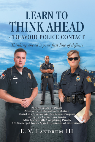 Cover image: Learn to Think Ahead—To Avoid Police Contact 9781728301204