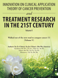 Omslagafbeelding: Innovation on Clinical Application Theory of Cancer Prevention and Treatment Research in the 21St Century 9781728302058