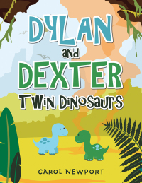Imagen de portada: Dylan and Dexter Twin Dinosaurs 9781728302072