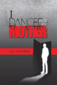 Cover image: I Danced with My Mother 9781728305189