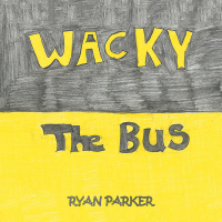 Cover image: Wacky the Bus 9781728305967