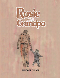 Cover image: Rosie and Grandpa 9781728307022