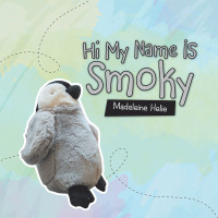 Imagen de portada: Hi My Name Is Smoky 9781728308470