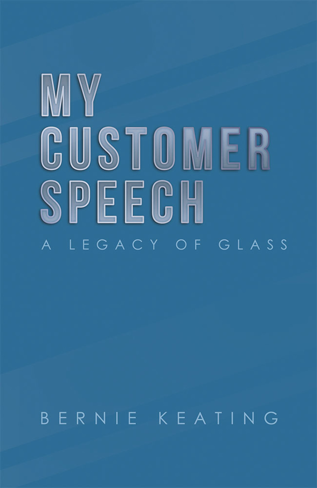 My Customer Speech A Legacy of Glass