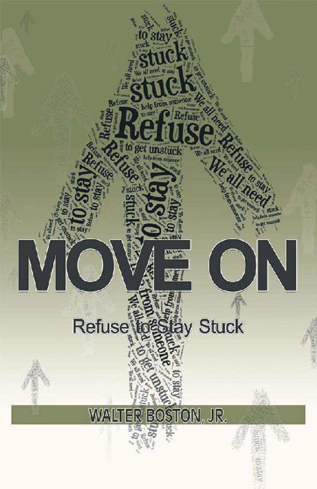 Move On Refuse to Stay Stuck