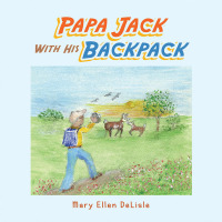 表紙画像: Papa Jack with His Backpack 9781728311586