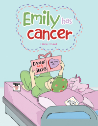 表紙画像: Emily Has Cancer 9781728313337