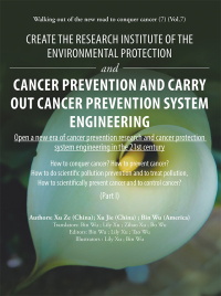 Cover image: Create the Research Institute of the Environmental Protection and Cancer Prevention and Carry out Cancer Prevention System Engineering 9781728314082