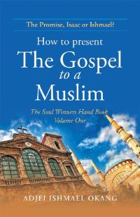 Omslagafbeelding: How to Present the Gospel to a Muslim 9781728315065