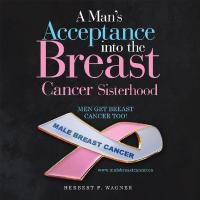 Omslagafbeelding: A Man’s Acceptance into the Breast Cancer Sisterhood 9781728315645
