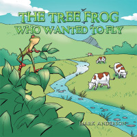 Omslagafbeelding: The Tree Frog Who Wanted to Fly 9781728315874