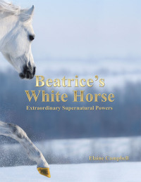 Cover image: Beatrice’s White Horse 9781728316253