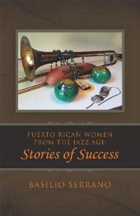 Imagen de portada: Puerto Rican Women from the Jazz Age: Stories of Success 9781728316369