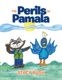 表紙画像: The Perils of Pamala 9781728317748
