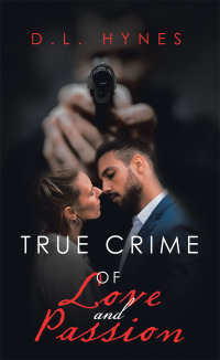 Cover image: True Crime of Love and Passion 9781728317823