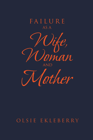Cover image: Failure as a Wife, Woman and Mother 9781728317984