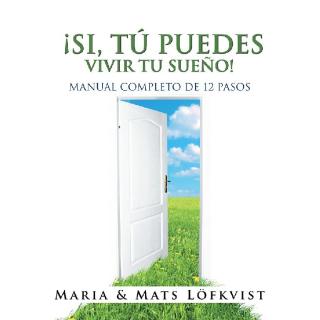表紙画像: ¡Si, Tú Puedes Vivir Tu Sueño! 9781728318011