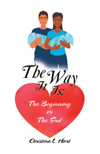 Cover image: The Way It Is: the Beginning or the End 9781728318332