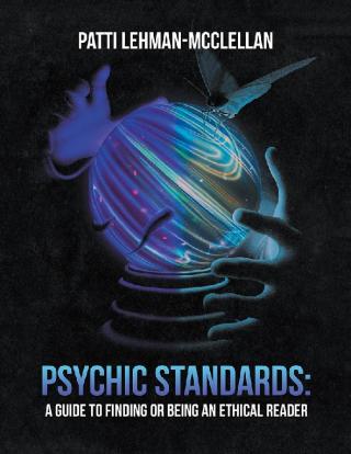 Cover image: Psychic Standards: a Guide to Finding or Being an Ethical Reader 9781728318820