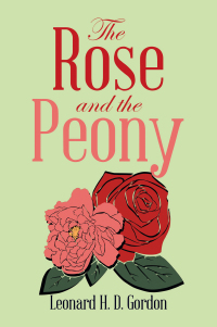 Omslagafbeelding: The Rose and the Peony 9781728319599