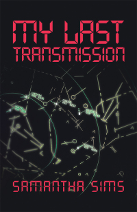 Imagen de portada: My Last Transmission 9781728320069