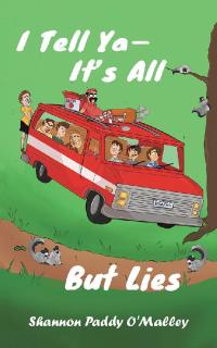 Cover image: I Tell Ya—It’s All but Lies 9781728320144