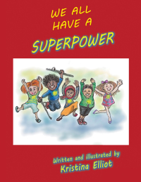 Cover image: We All Have a Superpower 9781728321424