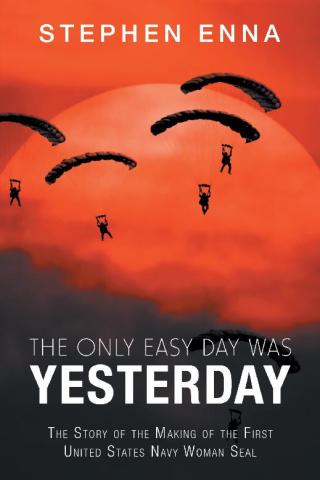 Cover image: The Only Easy Day Was Yesterday 9781728321844